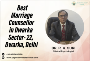 Best Marriage Counsellor in Dwarka Sector 22 Dwarka Delhi