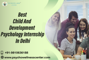 Best Child And Development Psychology Internship In Delhi