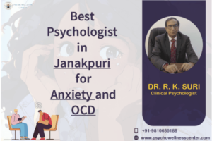 Best Psychologist in Janakpuri for Anxiety and OCD