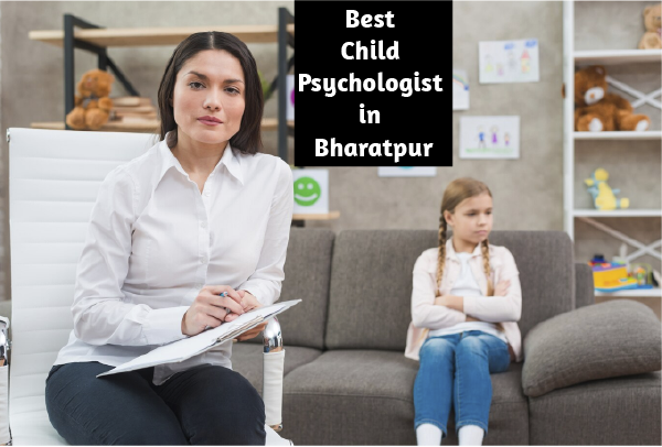 Best Child Psychologist in Bharatpur Rajasthan