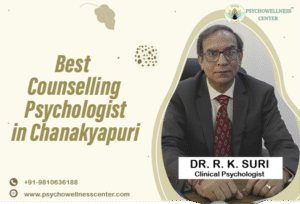 Best Counselling Psychologist in Chanakyapuri 
