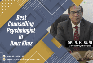 Best Counselling Psychologist In Hauz Khas, Delhi