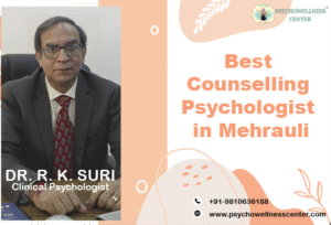 Best Counselling Psychologist in Mehrauli