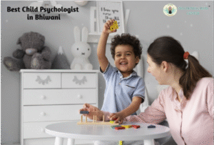 Best Child Psychologist in Bhawani, Haryana