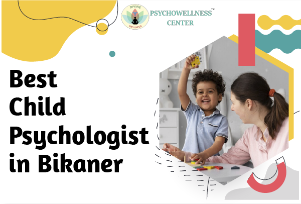 Best Child Psychologist in Bikaner, Rajasthan