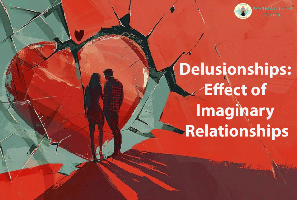 Delusionships Effects of Imaginary Relationships on Mental Health