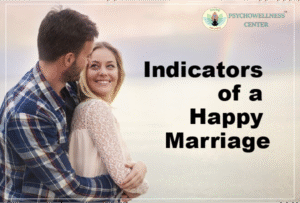Indicators of a Happy Marriage: What Keeps Love and Connection Alive?