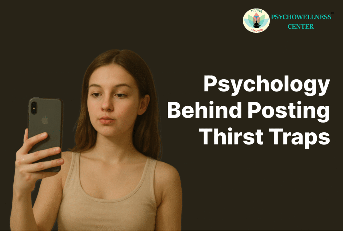Psychology behind posting thirst traps