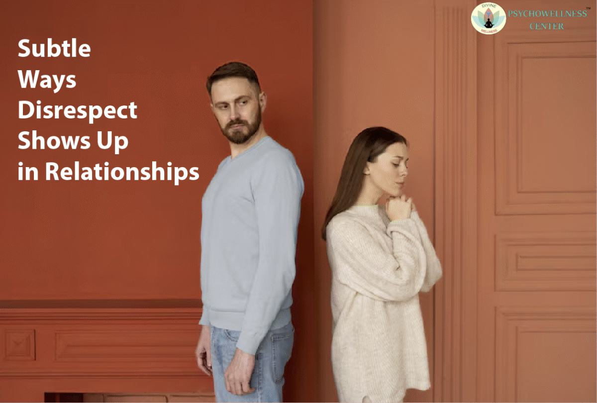 Subtle Ways Disrespect Shows Up in Relationships