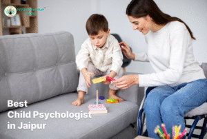 Best Child Psychologist In Jaipur, Rajasthan