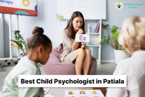 Best Child Psychologist in Patiala, Punjab