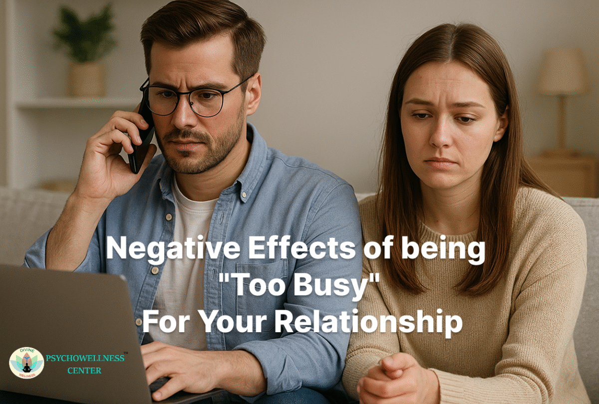 Negative Effects of Being "Too Busy" For Your Relationship