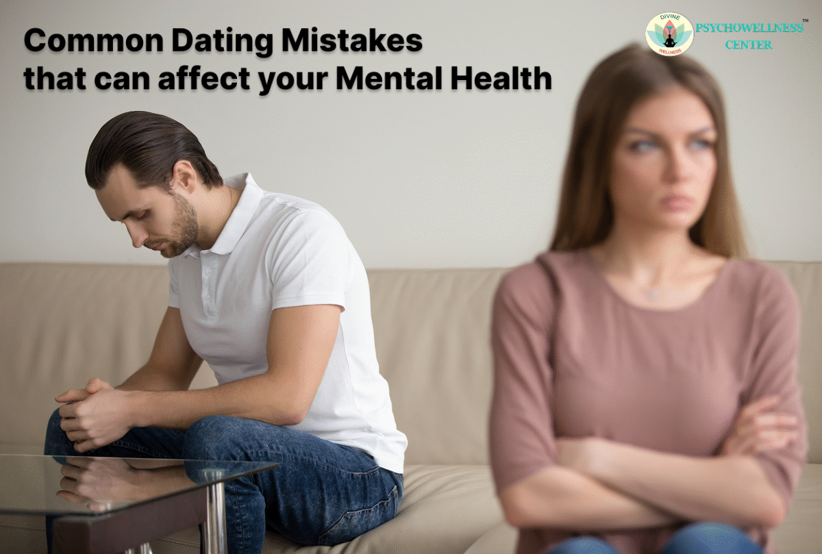 Common Dating Mistakes That Can Affect Your Mental Health