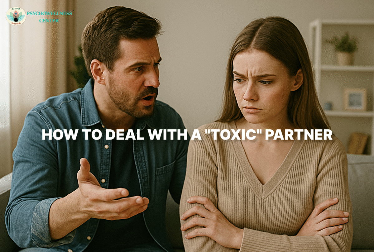 How to deal with a "Toxic" Partner