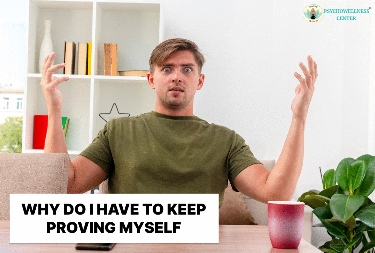 Why do I have to Keep Proving Myself