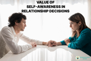 Value of Self-Awareness in Relationship Decisions