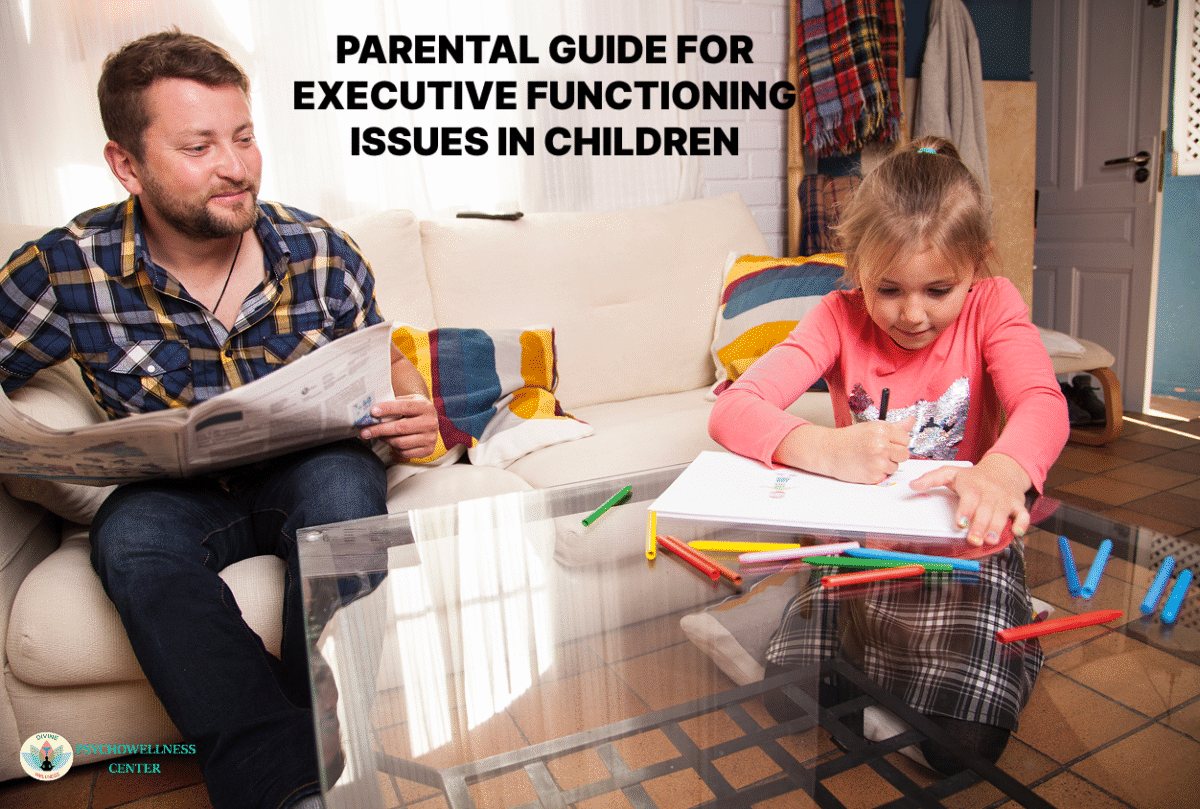 Parental Guide for Executive Functioning Issues in Children