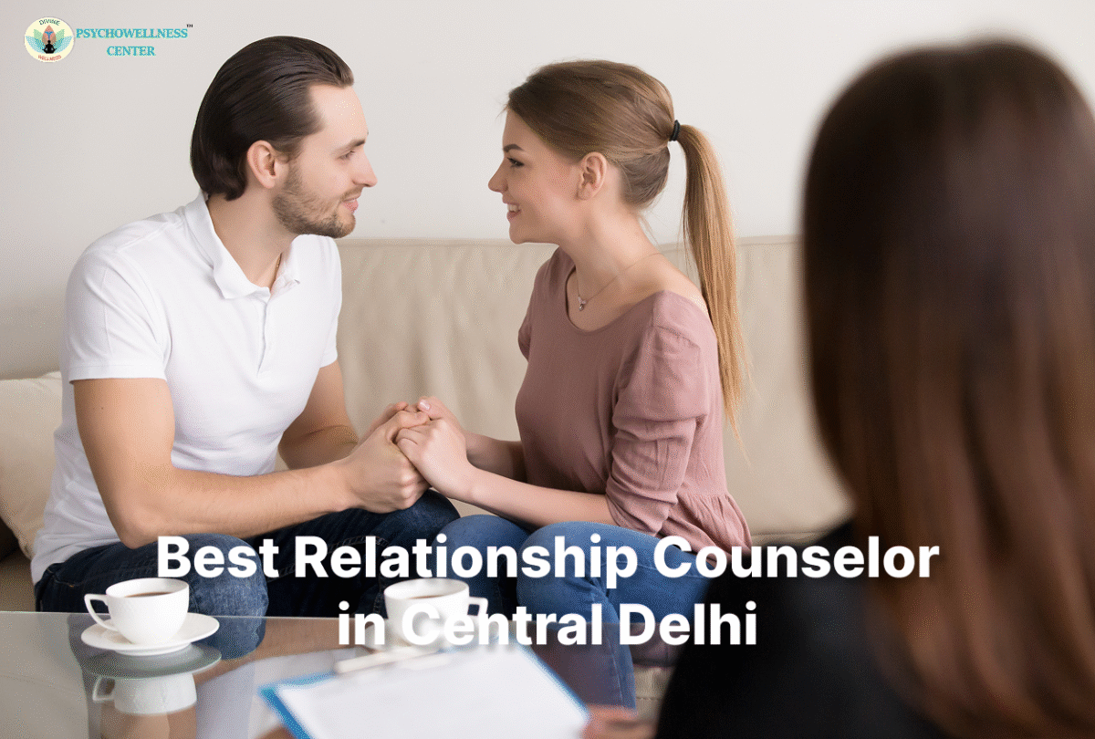 Best Relationship Counsellor in Central Delhi