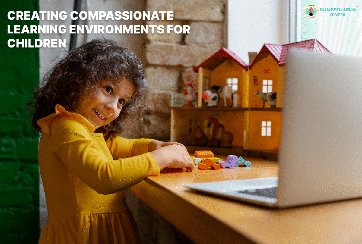 Creating Compassionate Learning Environments for Children
