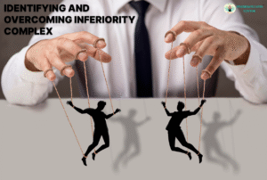  Identifying and Overcoming Inferiority Complex