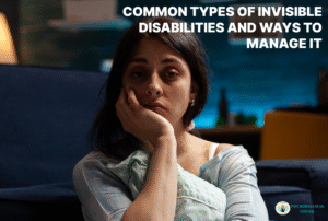 Common Types Of Invisible Disabilities And Ways To Manage it