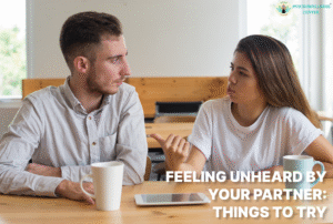 Feeling Unheard by Your Partner: Things to Try