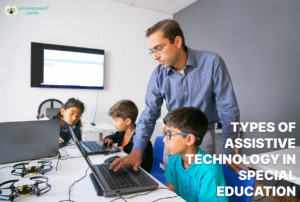 Types of Assistive Technology in Special Education