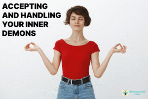 Accepting and Handling Your Inner Demons