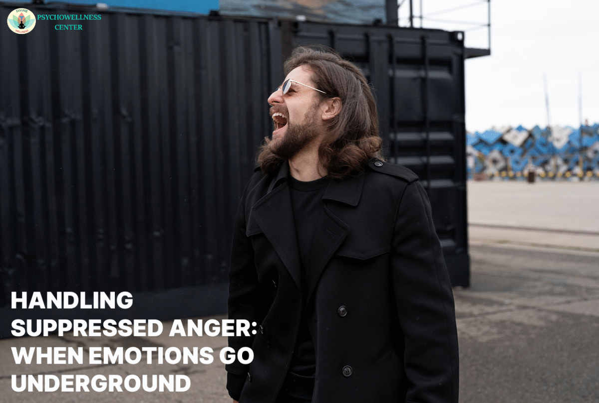 Handling Suppressed Anger: When Emotions Go Underground