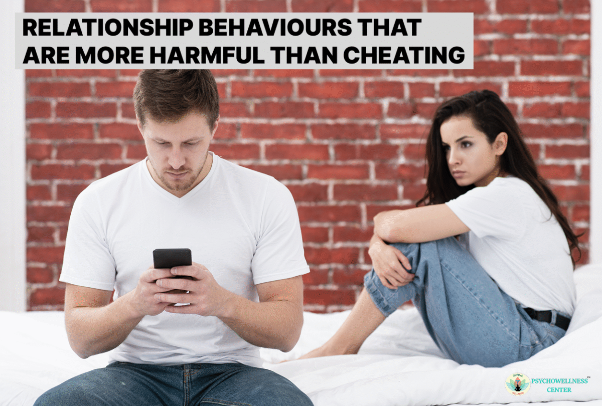 Relationship Behaviours that are More Harmful than Cheating
