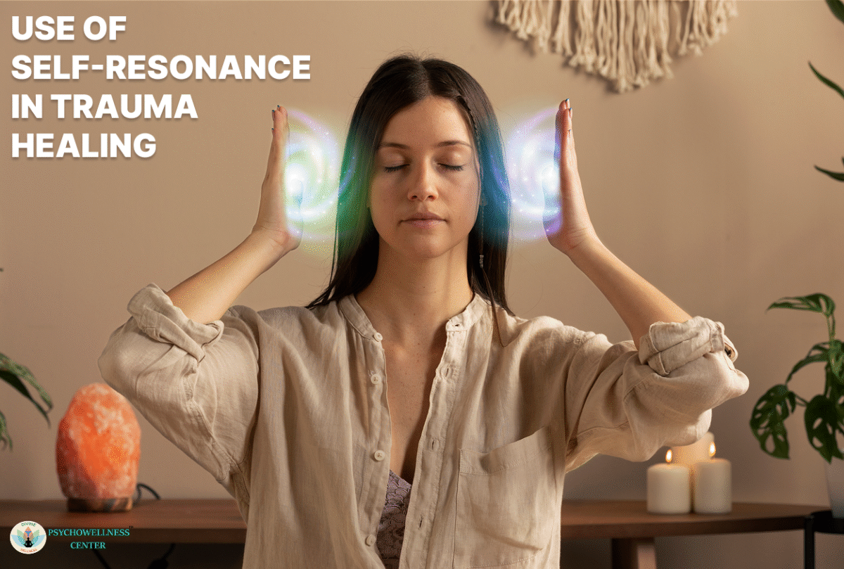 Use of Self-Resonance in Trauma Healing