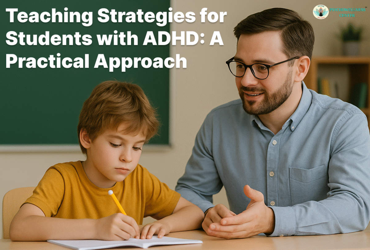 Teaching Strategies for Students with ADHD: A Practical Approach