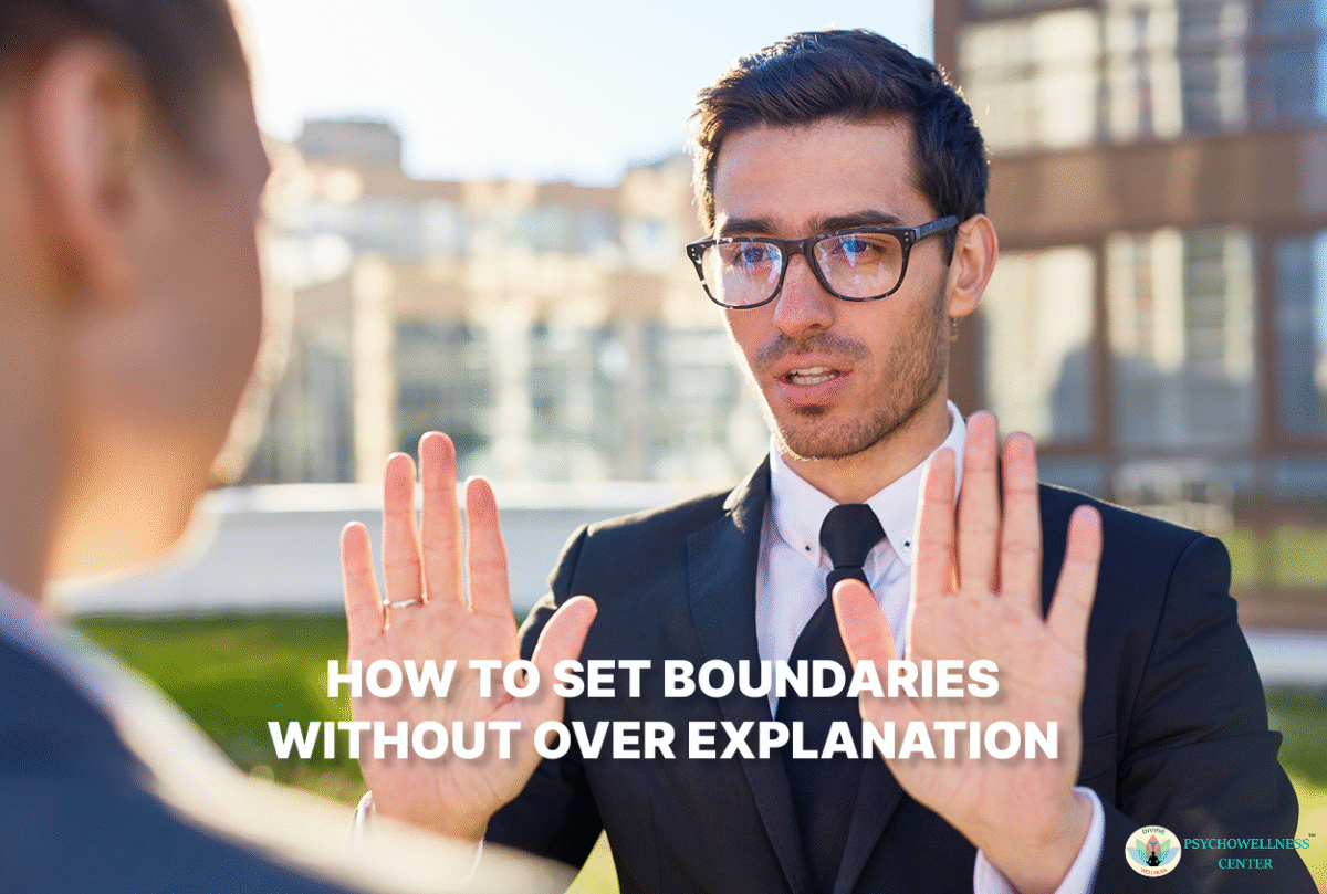 How to Set Boundaries without Over-Explanation