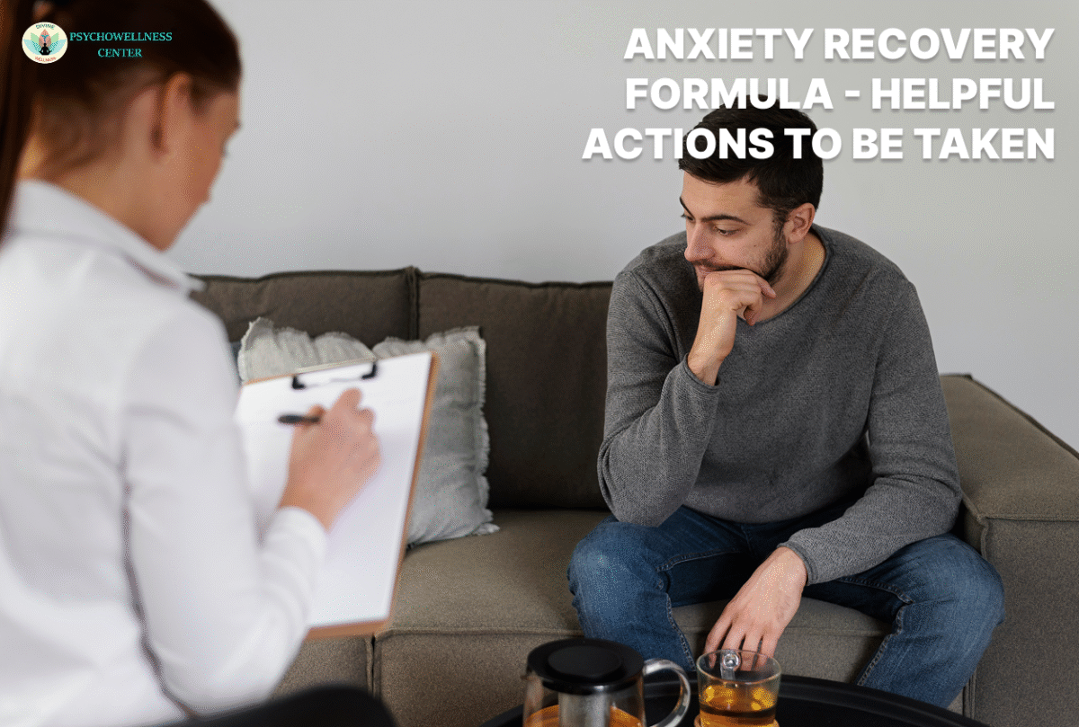 Anxiety Recovery Formula: Helpful Actions to Be Taken