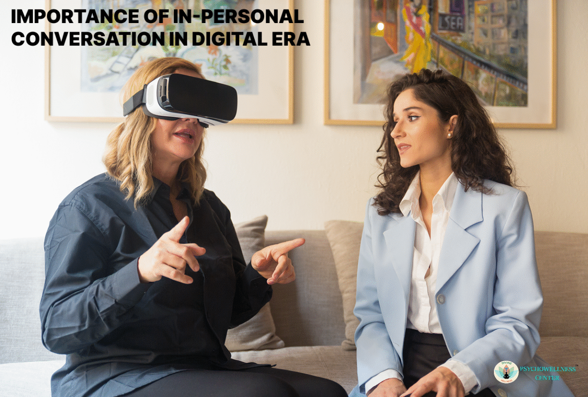 Importance of In-Person Conversation in the Digital Era