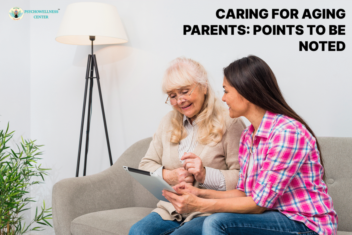 Caring for Ageing Parents: Points to be Noted