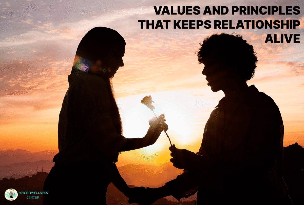 Values and Principles That Keep Relationships Alive