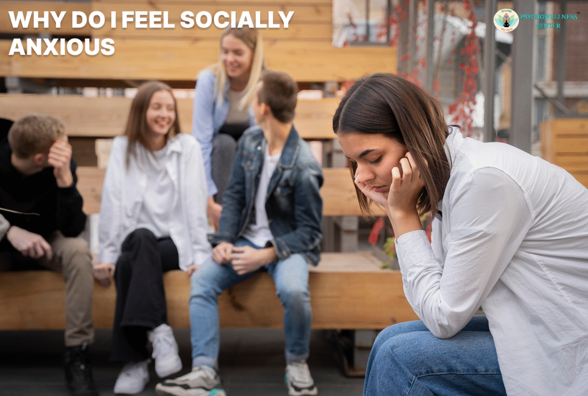 Why do I feel Socially Anxious