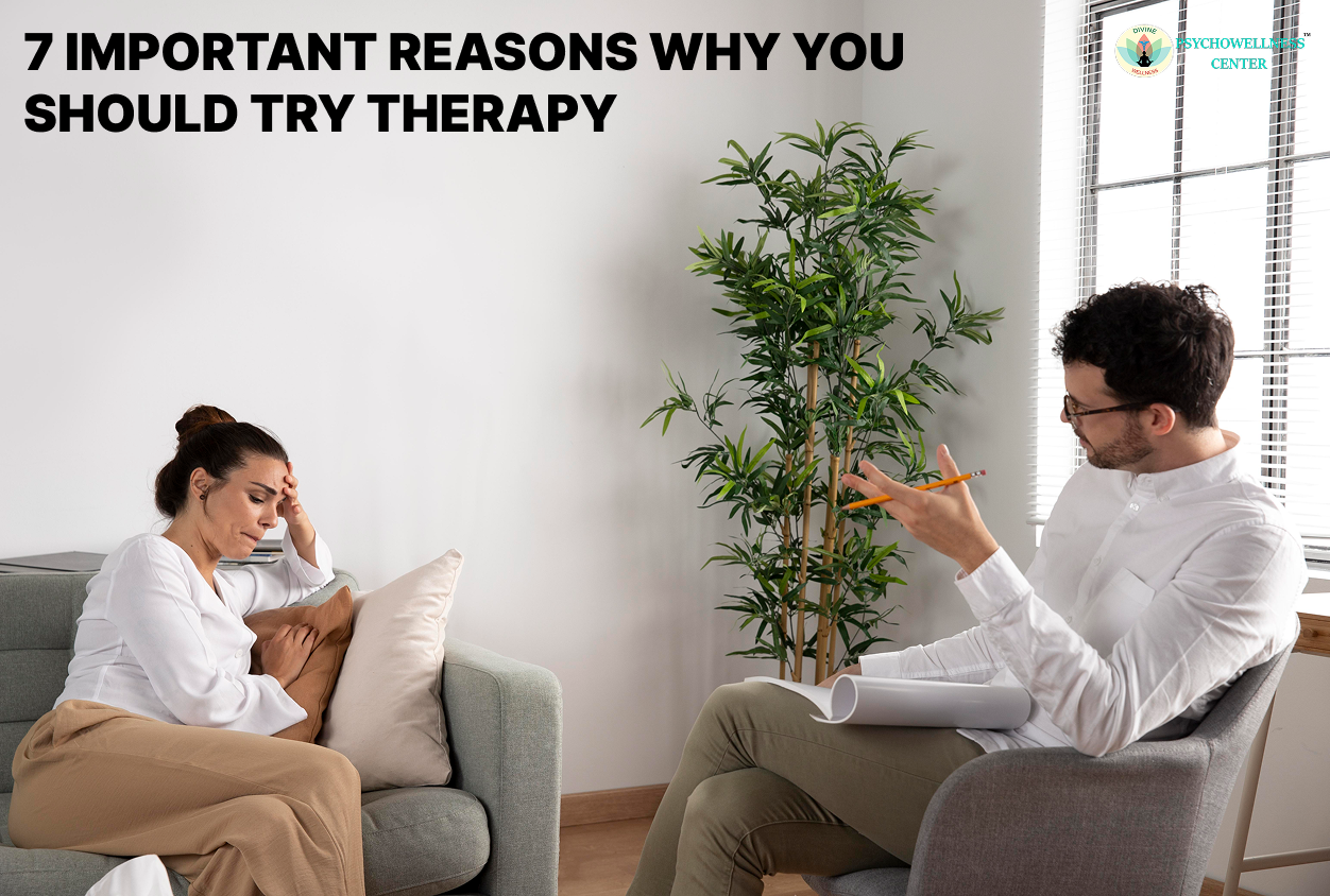 7 Important Reasons Why You Should Try Therapy