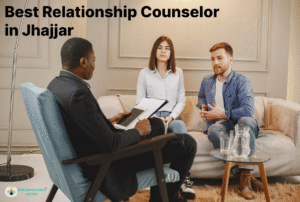 Best Relationship Counselor in Jhajjar, Haryana