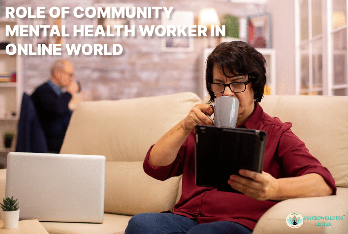 Role of Community Mental Health Worker in the Online World