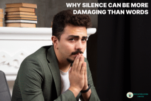 Why Silence Can Be More Damaging Than Words