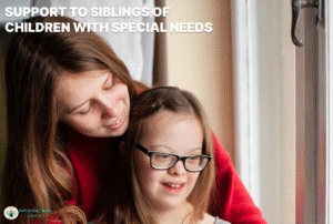 Support to Siblings of Children with Special Needs