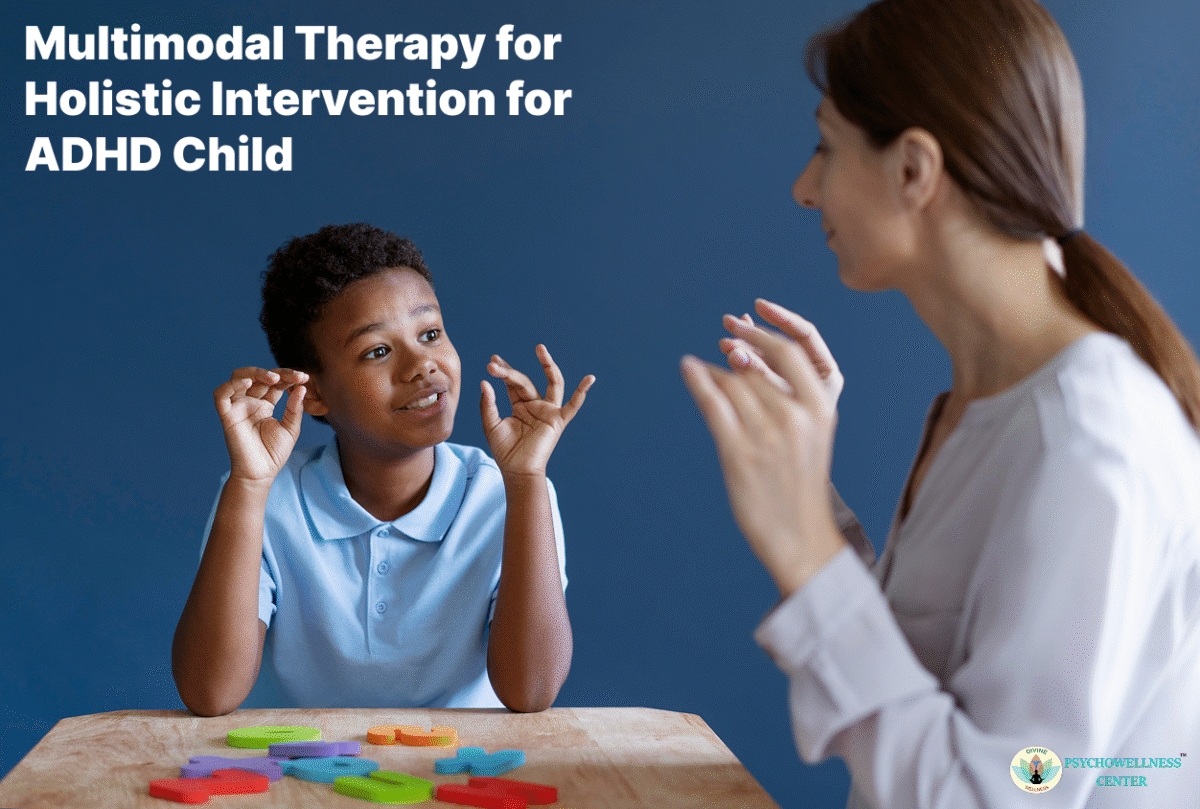 Multimodal Therapy for Holistic Intervention for ADHD Child