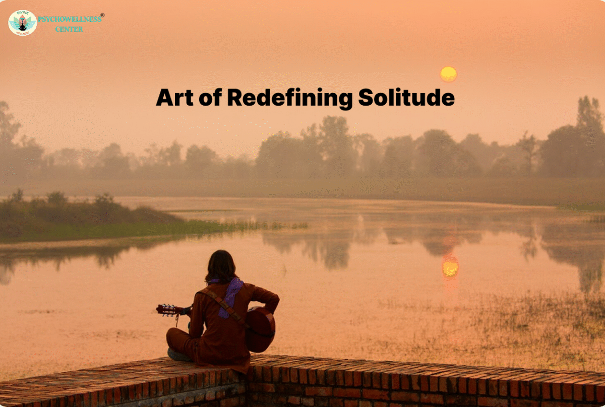 Art of Redefining Solitude