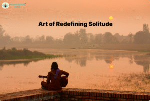 Art of Redefining Solitude