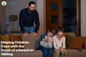 Helping Children Cope with the Death of a Parent or Sibling