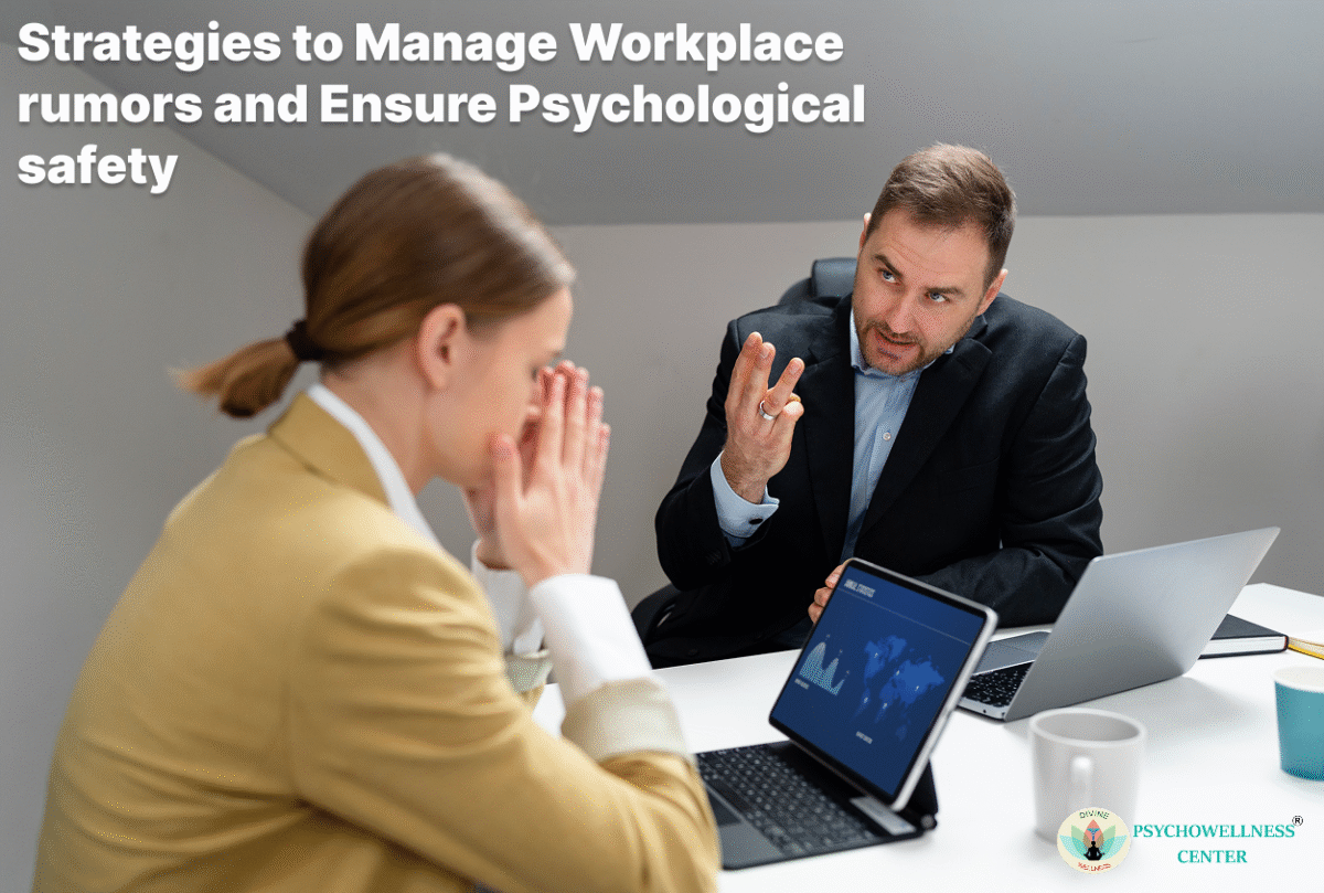 Strategies to Manage Workplace rumors and Ensure Psychological safety