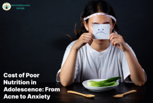 Cost of Poor Nutrition in Adolescence: From Acne to Anxiety