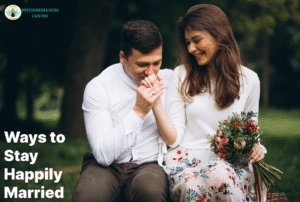 Ways to Stay Happily Married